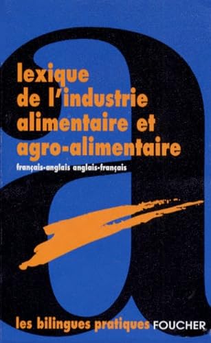 Lexique De L'Industrie Alimentaire Et Agro-Alimentaire Francais-Anglais Et Anglais-Francais Books