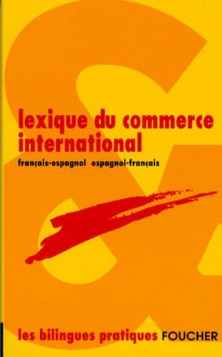 Lexique Du Commerce International. Francais-Espagnol Et Espagnol-Francais Books