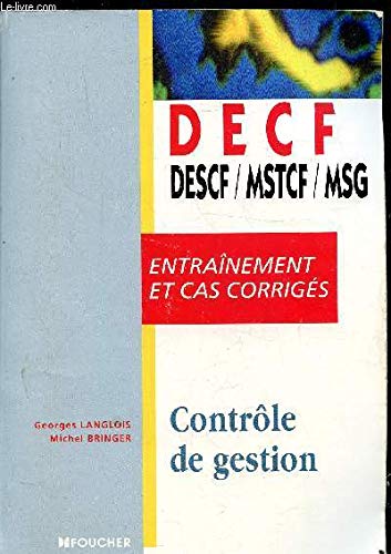 Contôle de gestion: DECF, DESCF, MSTCF, MSG, entraînement et cas corrigés book