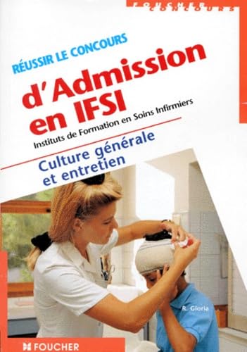 Réussir le concours d'admission en IFSI: Culture générale et entretien book