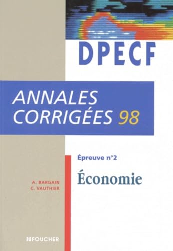 Economie Dpecf Epreuve Numero 2. Annales Corrigees 1998 book