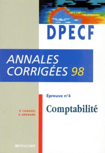 Comptabilite Dpecf Epreuve Numero 4. Annales Corrigees 1998 Books