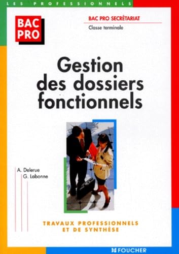 SECRETARIAT TERMINALE PRO GESTION DES DOSSIERS FONCTIONNELS.: Travaux professionnels et de synthèse book