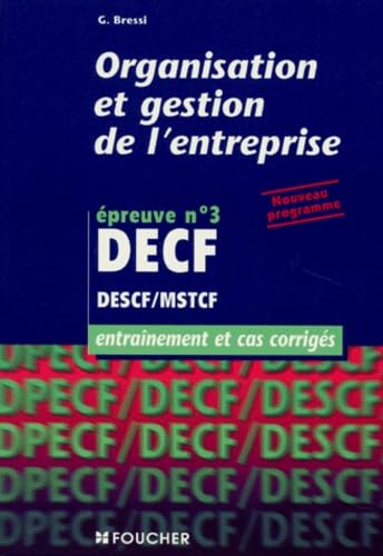 Organisation et gestion de l'entreprise, épreuve n°3, DECF, entraînement book