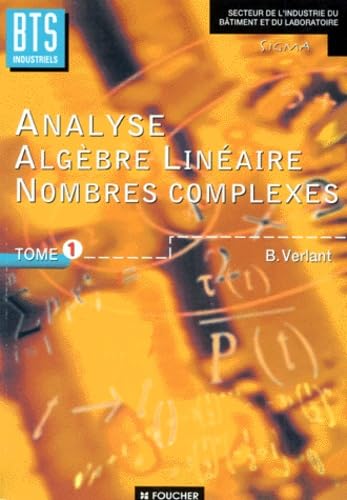 Analyse Algebre Lineaire Nombres Complexes. Tome 1 Books