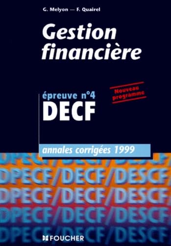 Decf Epreuve N° 4 Gestion Financiere. Annales Corrigees 1999 book