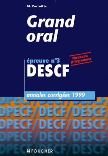 Descf Epreuve N° 3 Grand Oral. Annales Corrigees 1999 book