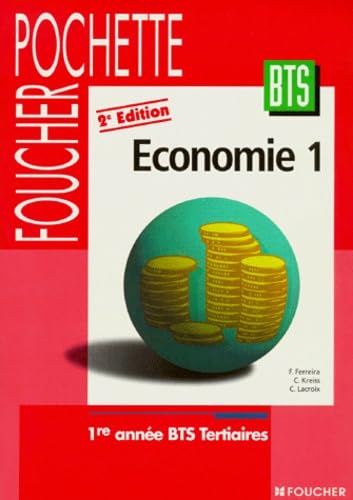 Economie 1 Bts Tertiaire 1ere Annee. 2eme Annee book