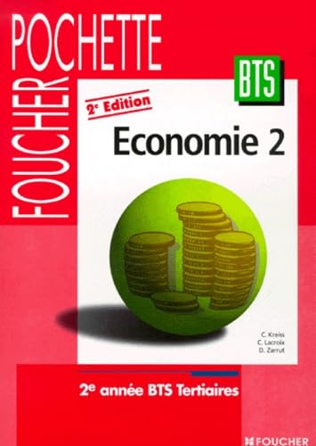 Economie Bts Tertiaires 2eme Annee. 2eme Edition book