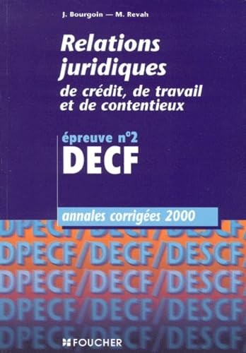 Relations juridiques de crédit, de travail et de contentieux, épreuve n° 2 DECF : annales corrigées 2000 book