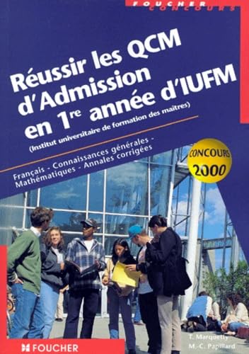 Réussir les QCM d'admission en 1ère année d'IUFM: Edition 2000 Books