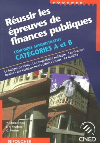 Réussir les épreuves de finances publiques: Concours administratifs catégories A et B Books