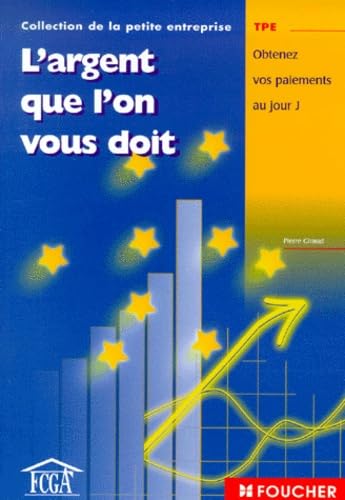 L'Argent que l'on vous doit : Obtenez vos paiements au jour J book