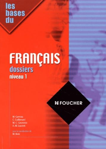 Les Bases Du Francais. Dossiers Niveau 1 Books