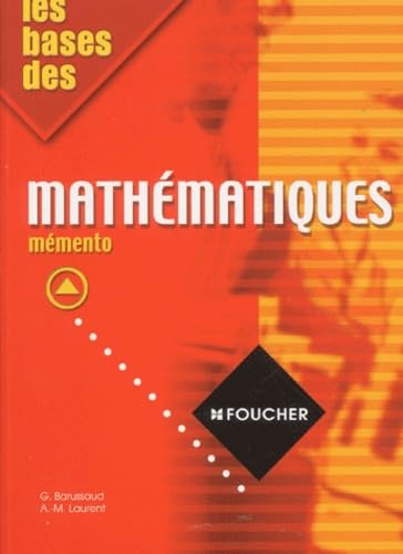 Les bases des mathématiques.: Mémento Books