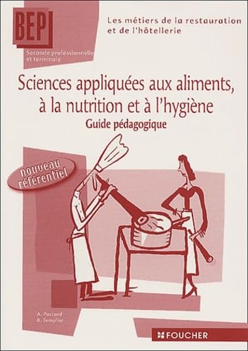 Sciences appliquées aux aliments, à la nutrition et à l'hygiène : 2de et Terminale, BEP des métiers de la restauration et de l'hôtellerie (Guide pédagogique) book