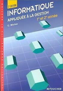 Informatique Appliquee A La Gestion 1ere Et 2eme Annee. 2eme Edition Books