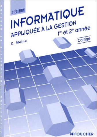 Informatique appliquée à la gestion : 1re et 2e années : corrigé book