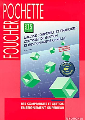 Analyse Comptable Et Financiere, Controle De Gestion Et Gestion Provisionnelle Bts Comptabilite Et Gestion. 2eme Edition Books