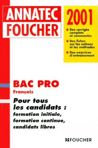 Français : bac pro 2001 : pour tous les candidats : formation initiale, formation continue, candidats libres book