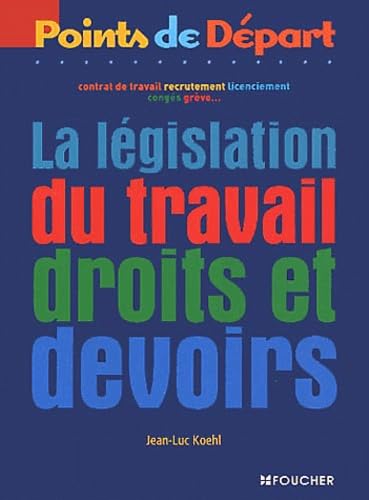 La Legislation Du Travail. Droits Et Devoirs Books