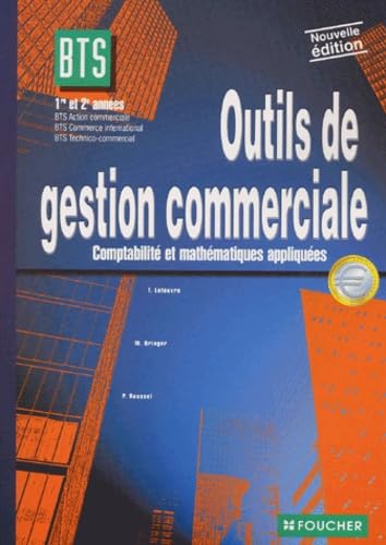 Outils De Gestion Commerciale Bts Ac/Ci/Tc. Comptabilite Et Mathematiques Appliquees Books