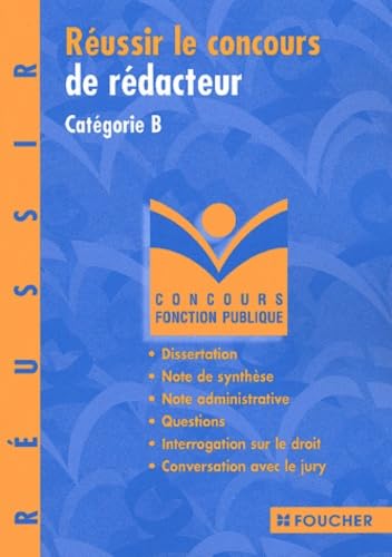 Réussir le concours de rédacteur : Catégorie B book
