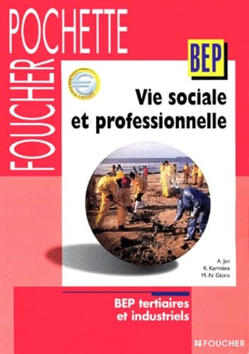Vie Sociale et Professionnelle, BEP tertiaires et industriels book