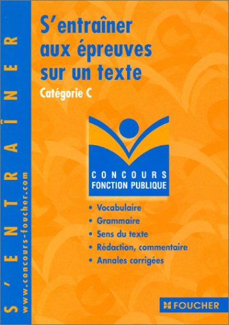 S'entraîner aux épreuves sur un texte Catégorie C book