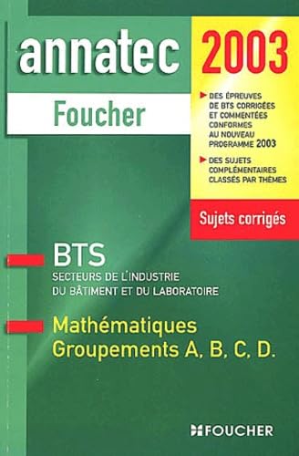 Mathématiques, groupements A, B, C, D : BTS secteurs de l'industrie, du bâtiment et du laboratoire book