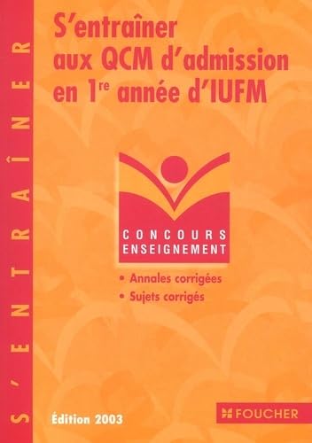 S'entraîner aux QCM d'admission en 1ère année d'IUFM Books