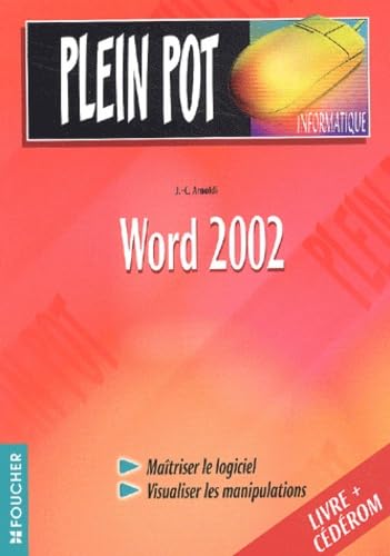 Plein Pot Informatique : Word 2002 (1 livre + 1 CD-Rom) book