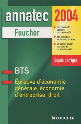 Annatec Foucher : Épreuve d'économie générale. Économie d'entreprise. Droit, BTS book