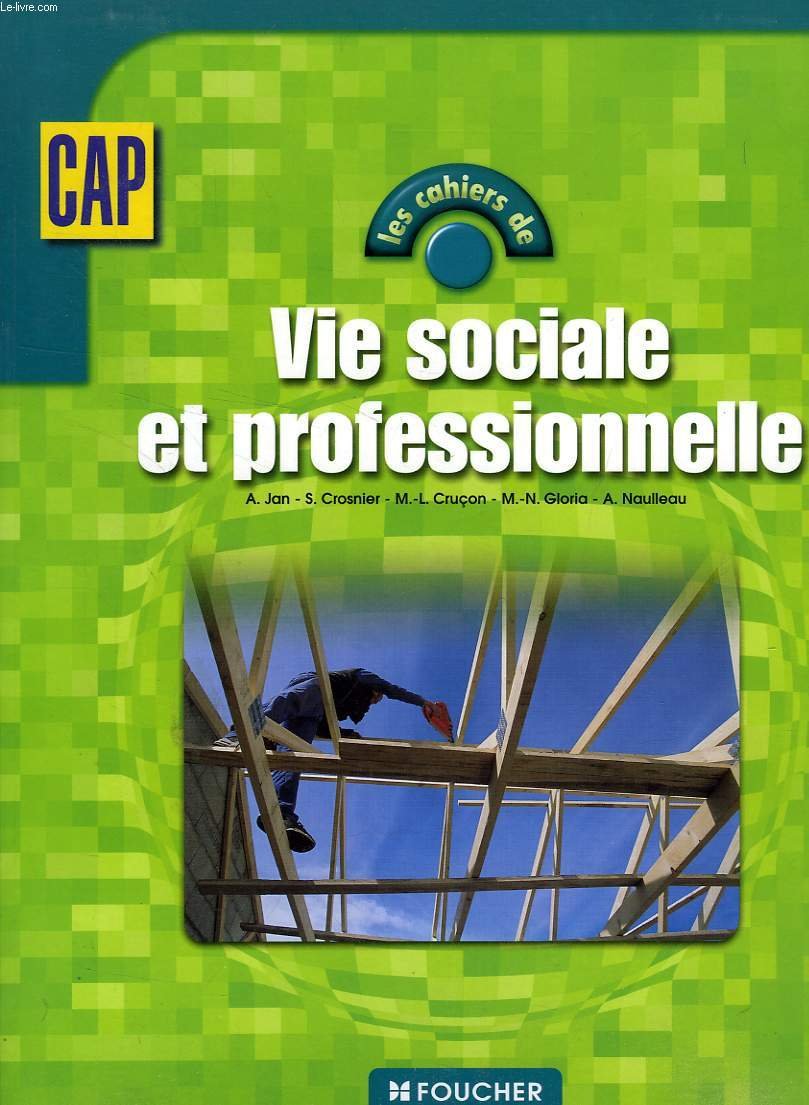 Les cahiers : Les cahiers de vie sociale et professionnelle, CAP book