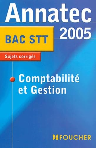 Annatec Foucher : Comptabilité et Gestion, Bac STT book