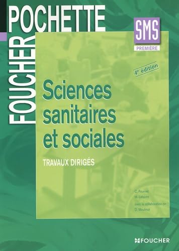 Sciences sanitaires et sociales 1e SMS: Travaux dirigés book