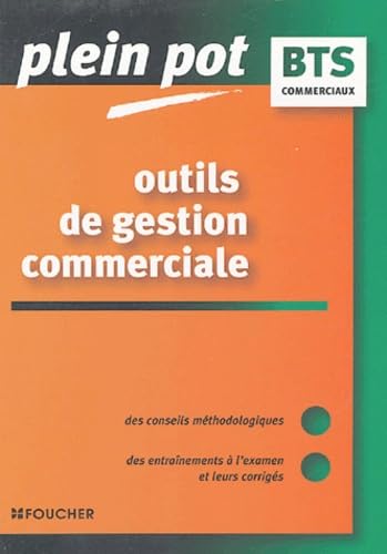 Outils de gestion commerciale : BTS tertiaires, comptabilité et mathématiques appliquées book