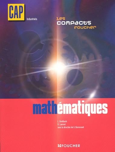 Les compacts foucher : CAP industriels mathématiques (Ancienne Edition) book