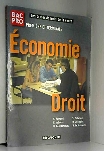 ECONOMIE -DROIT 1ERE-TERM B.PRO (Ancienne édition) book