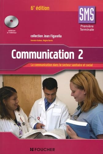 Communication 1e Tle SMS: Tome 2, La communication dans le secteur sanitaire et social Books