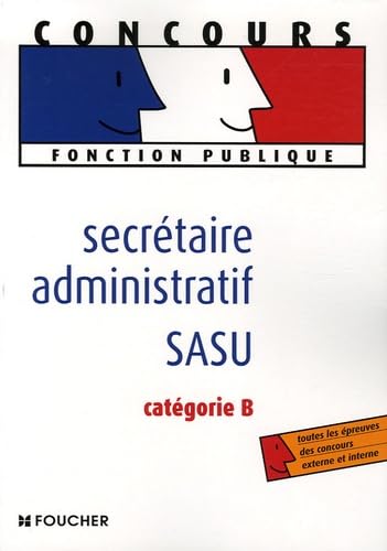 SECRETAIRE ADMINISTRATIF ET SASU CAT B (Ancienne édition) book