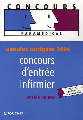 Concours d'entrée infirmier: Annales corrigées 2006 entrée en IFSI book