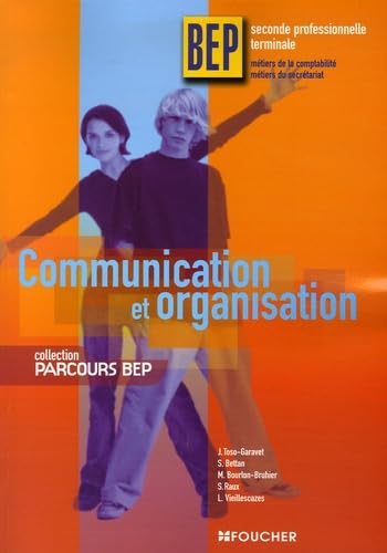 Communication et organisation BEP 2e professionnelle et Tle Métiers de la Comptabilité et du secrétariat book