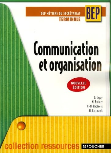 Communication et organisation Tle BEP Métiers du secrétariat book