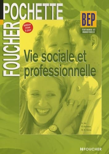Vie sociale et professionnelle BEP tertiaires et industriels book