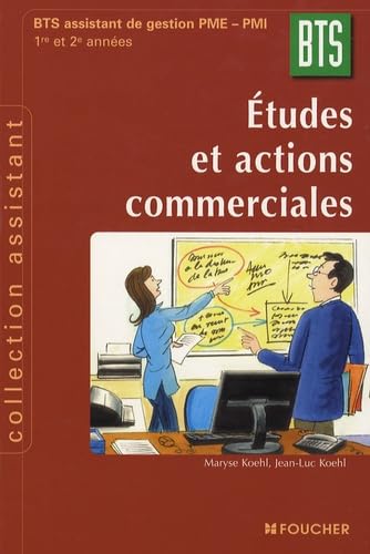 Etudes et actions commerciales 1e et 2e années BTS Assistant de Gestion de PME-PMI book