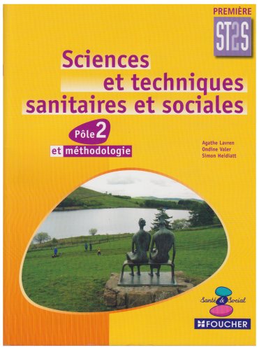 Sciences et techniques sanitaires et sociales 1e ST2S: Pôle 2 Méthodologie book