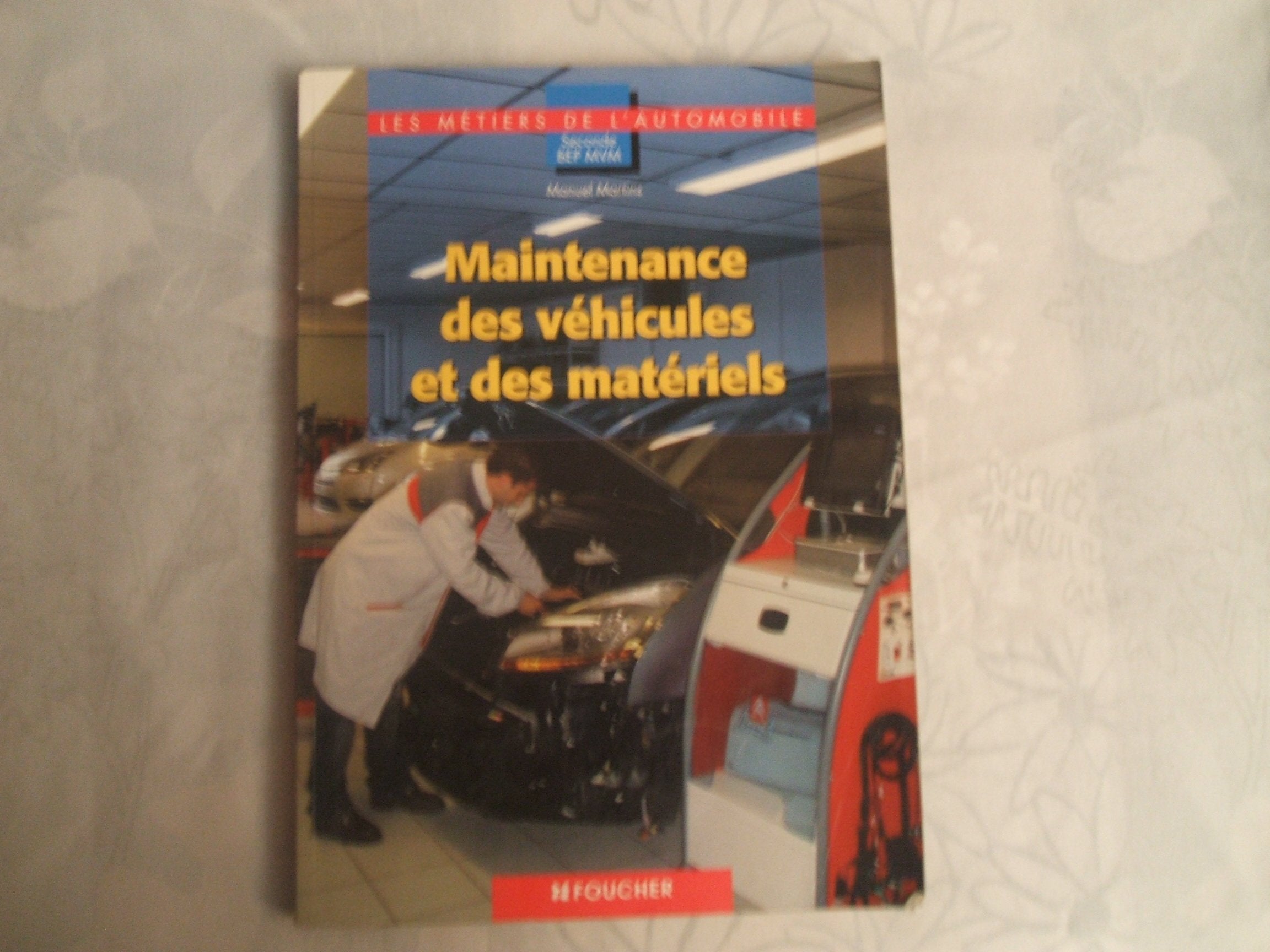 Maintenance des véhicules et des matériels. 2e BEP MVM book