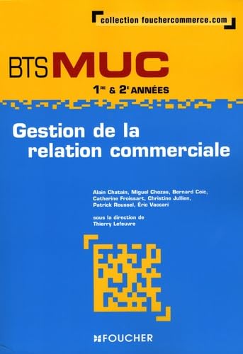 Gestion de la relation commerciale BTS MUC 1re et 2e années book