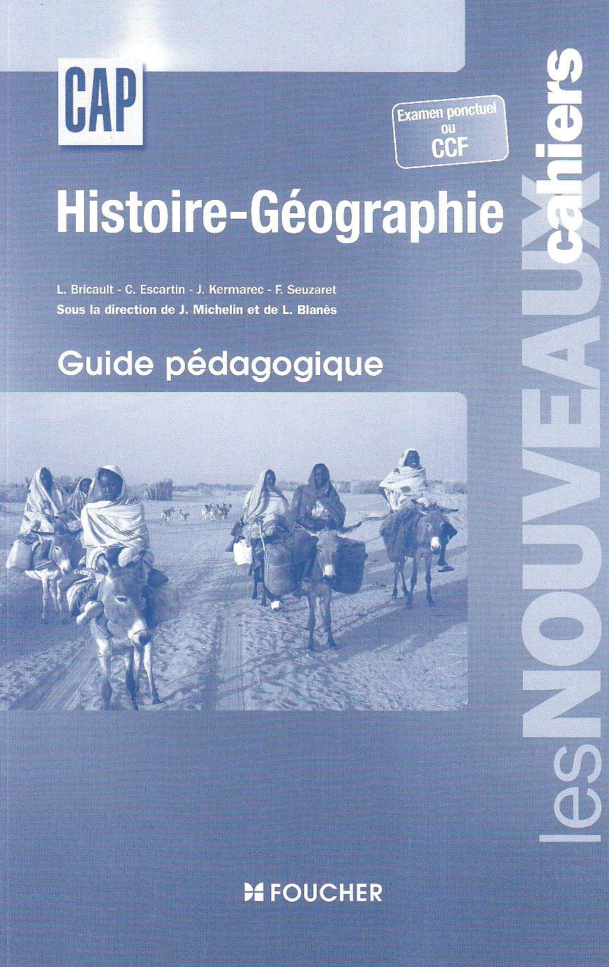 Histoire-Géographie CAP: Avec examen ponctuel ou CCF, guide pédagogique Books